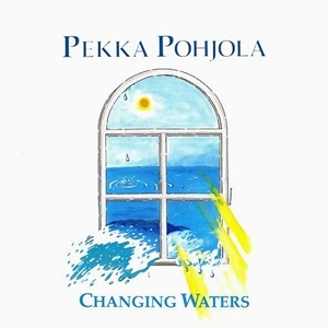PEKKA POHJOLA / ペッカ・ポーヨラ / CHANGING WATERS (1992 PRESS)