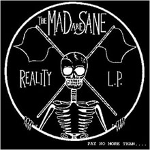 MAD ARE SANE / REALITY LP