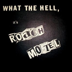 ROACH MOTEL (HARDHORE PUNK/GAINESVILLE) / WHAT THE HELL, IT'S ROACH MOTEL