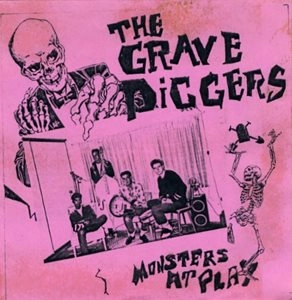 GRAVE DIGGERS / MONSTERS AT PLAY