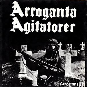 ARROGANTA AGITATORER / ARROGANS EP