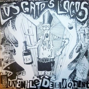 LOS GATOS LOCOS / JUVENILE DELINQUENT