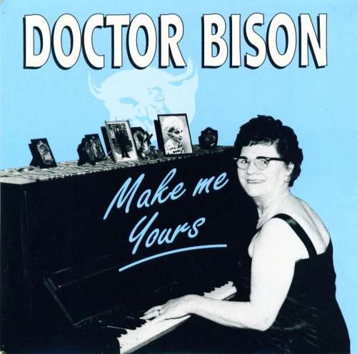 DOCTOR BISON / MAKE ME YOURS
