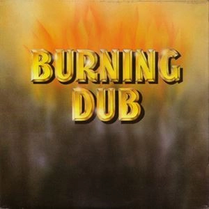 REVOLUTIONARIES / レヴォリューショナリーズ / BURNING DUB