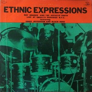ROY BROOKS & THE ARTISTIC TRUTH / ロイ・ブルックス&ザ・アーティスティック・トゥルース / ETHNIC EXPRESSIONS