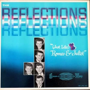 REFLECTIONS (SOUL) / リフレクションズ / (JUST LIKE) ROMEO & JULIET
