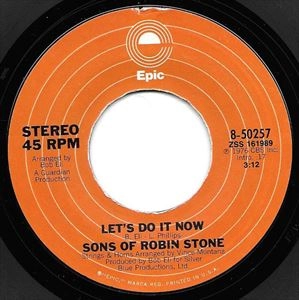 SONS OF ROBIN STONE / LET'S DO IT NOW / IT ONLY HAPPENS IN THE MOVIES