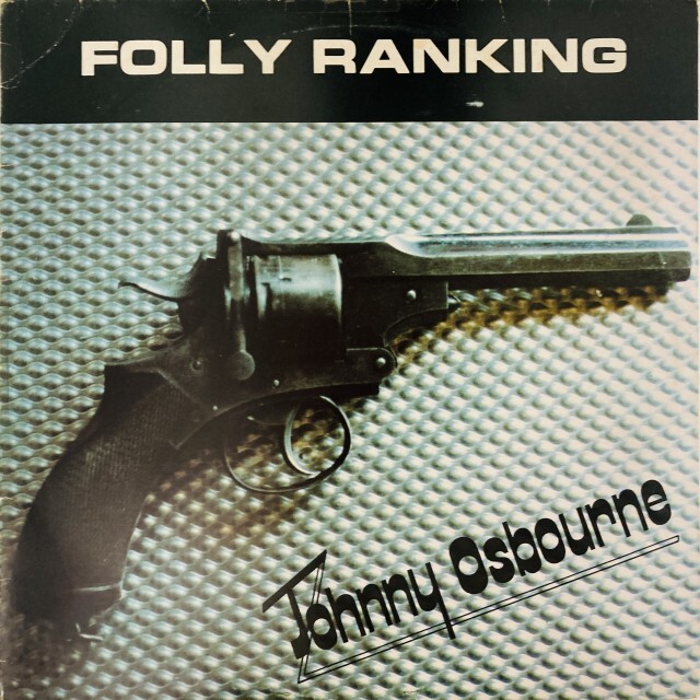 JOHNNY OSBOURNE / ジョニー・オズボーン / FOLLY RANKING