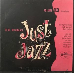 STAN GETZ / スタン・ゲッツ / GENE NORMAN'S JUST JAZZ 13