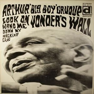 ARTHUR CRUDUP / LOOK ON YONDER'S WALL