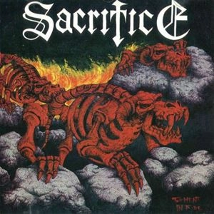 SACRIFICE / サクリファイス / TORMENT IN FIRE