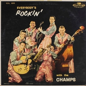 CHAMPS / チャンプス / EVERYBODY'S ROCKIN'