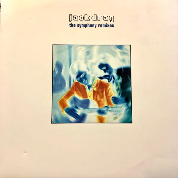 JACK DRAG / SYMPHONY REMIXES