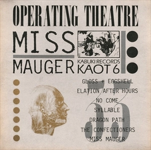 OPERATING THEATRE / MISS MAUGER