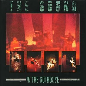 SOUND / IN THE HOTHOUSE