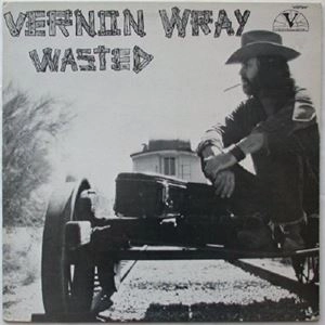 VERNON WRAY / ヴァーノン・レイ / WASTED