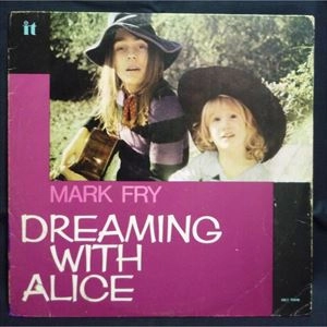 MARK FRY / マーク・フライ / DREAMING WITH ALICE