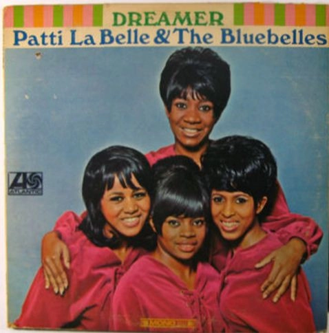 PATTI LABELLE & THE BLUEBELLES / パティ・ラベル&ブルーベルズ / DREAMER