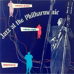 J.A.T.P. (JAZZ AT THE PHILHARMONIC) / NORMAN GRANZ' JAZZ AT THE PHILHARMONIC VOL. 8
