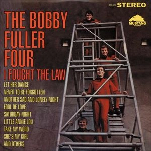 BOBBY FULLER FOUR / ボビー・フラー・フォー / I FOUGHT THE LAW