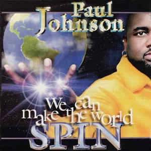 PAUL JOHNSON (CHICAGO) / ポール・ジョンソン / WE CAN MAKE THE WORL