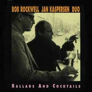 BOB ROCKWELL / ボブ・ロックウェル / BALLADS AND COCKTAILS