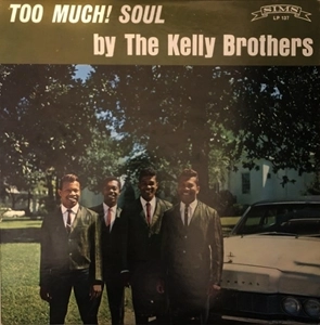 KELLY BROTHERS / ケリー・ブラザース / TOO MUCH! SOUL!