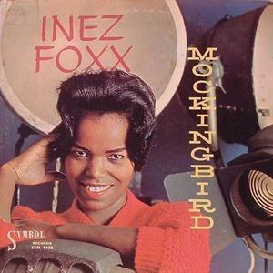 INEZ & CHARLIE FOXX / イネズ& チャーリー・フォックス / MOCKINGBIRD