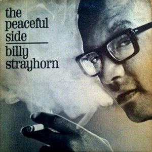 BILLY STRAYHORN / ビリー・ストレイホーン / PEACEFUL SIDE