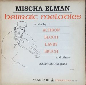 MISCHA ELMAN / ミッシャ・エルマン / HEBRAIC MELODIES