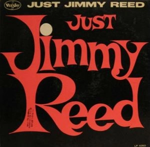 JIMMY REED / ジミー・リード / JUST JIMMY REED