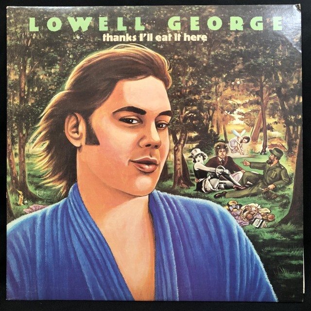 LOWELL GEORGE / ローウェル・ジョージ / THANKS I'LL EAT HERE