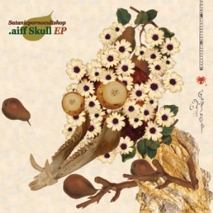 SATANICPORNOCULTSHOP / サタニックポルノカルトショップ / .AIFF SKULL EP