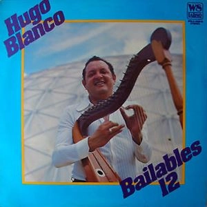 HUGO BLANCO / BAILABLES 12