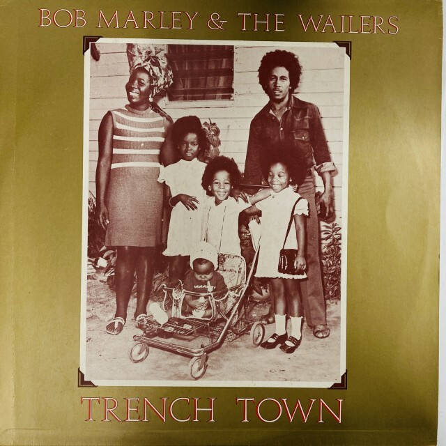 BOB MARLEY (& THE WAILERS) / ボブ･マーリー（･アンド･ザ･ウエイラーズ） / TRENCH TOWN