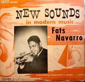 FATS NAVARRO / ファッツ・ナヴァロ / NEW SOUNDS IN MODERN MUSIC VOL.1
