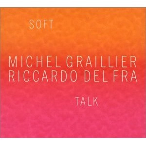 MICHEL GRAILLIER / ミシェル・グライユール / SOFT TALK