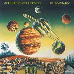 ADELBERT VON DEYEN / PLANETARY