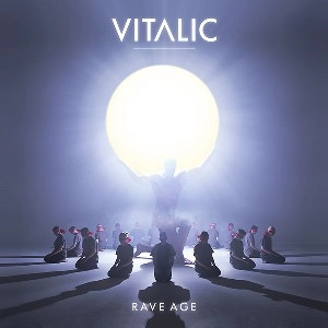 VITALIC / ヴァイタリック / RAVE AGE