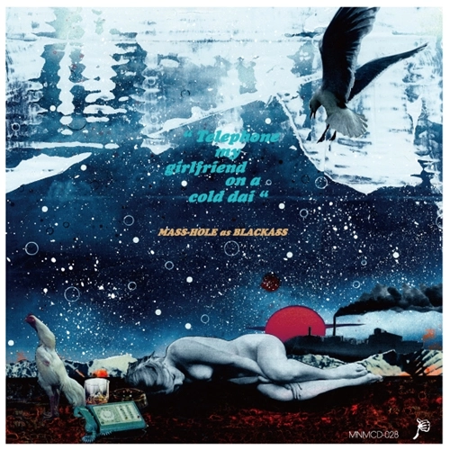 MASS-HOLE (DJ BLACKASS,MEDULLA) / Telephone my girlfriend on a cold dai