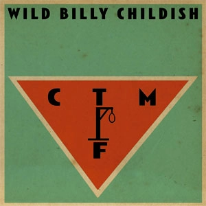 CTMF (WILD BILLY CHILDISH) / WILD BILLY CHILDISH & CHATHAM FORTS