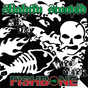 SLIGHTLY STOOPID : FISHBONE / SKA DIDDY