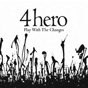 4 HERO / 4ヒーロー / PLAY WITH THE CHANGE