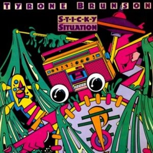 TYRONE BRUNSON / タイロン・ブランソン / スティッキー・シチュエイション