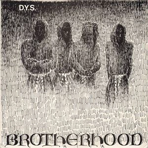 DYS / BROTHERHOOD