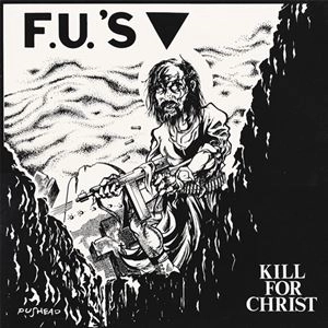 F.U.'S / エフユーズ / KILL FOR CHRIST