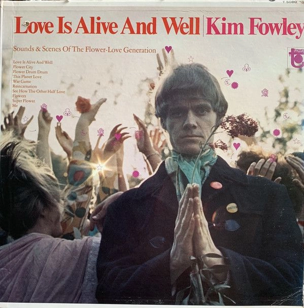 KIM FOWLEY / キム・フォーリー / LOVE IS ALIVE AND WELL