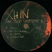 XHIN  / DARK TILED LANDSCAPE EP