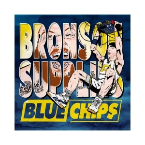 ACTION BRONSON & PARTY SUPPLIES / BLUE CHIPS LP