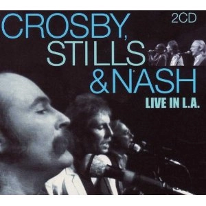 CROSBY, STILLS & NASH / クロスビー・スティルス＆ナッシュ / LIVE IN L.A.